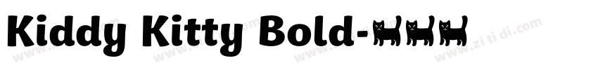 Kiddy Kitty Bold字体转换 Kiddy Kitty Bold字体转换